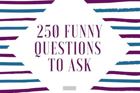 250 Funny Questions to Ask: The Only List of .